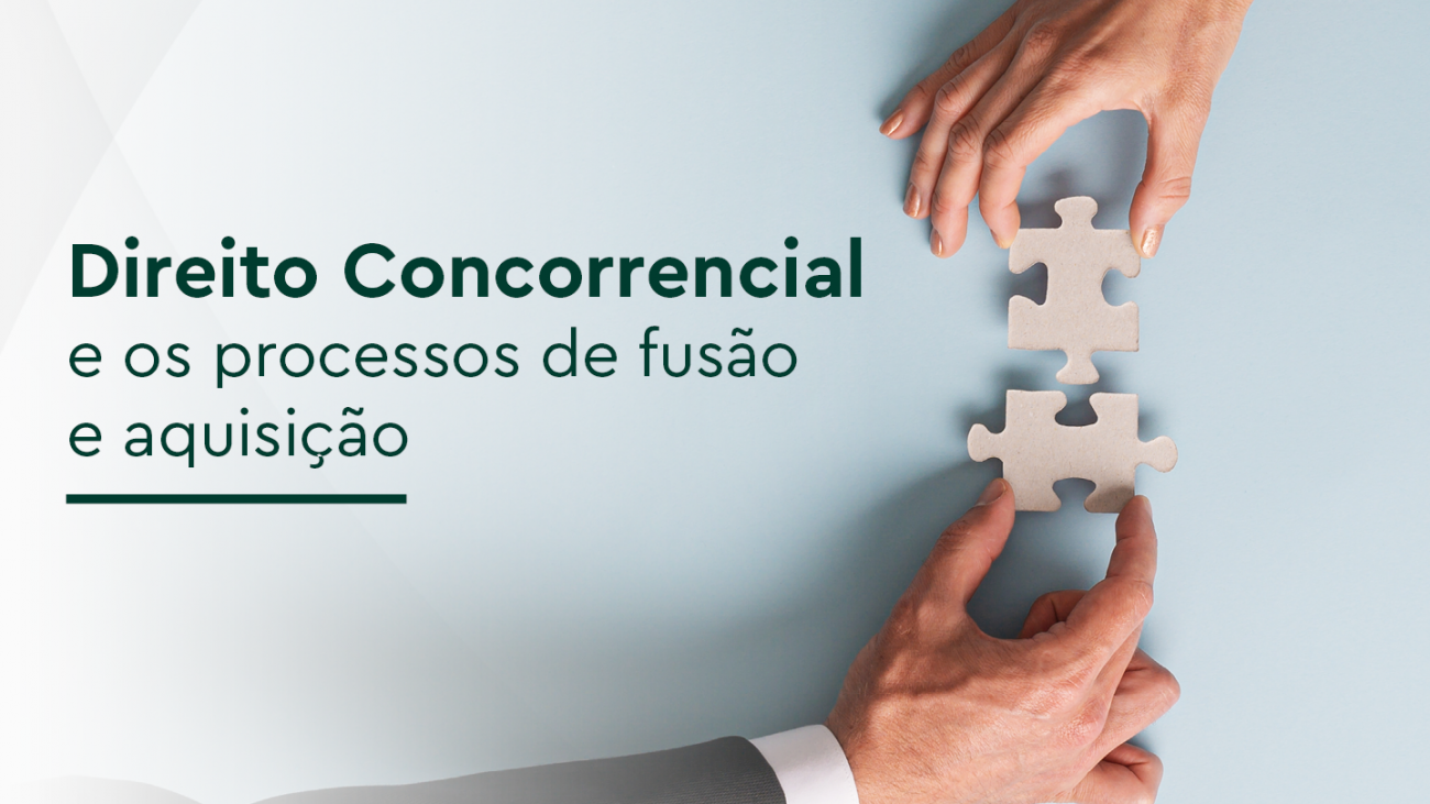 Post_[AL_+_BP_+_CP]_Como_o_Direito_Concorrencial_te_assessora_nos_processos_de_fusão